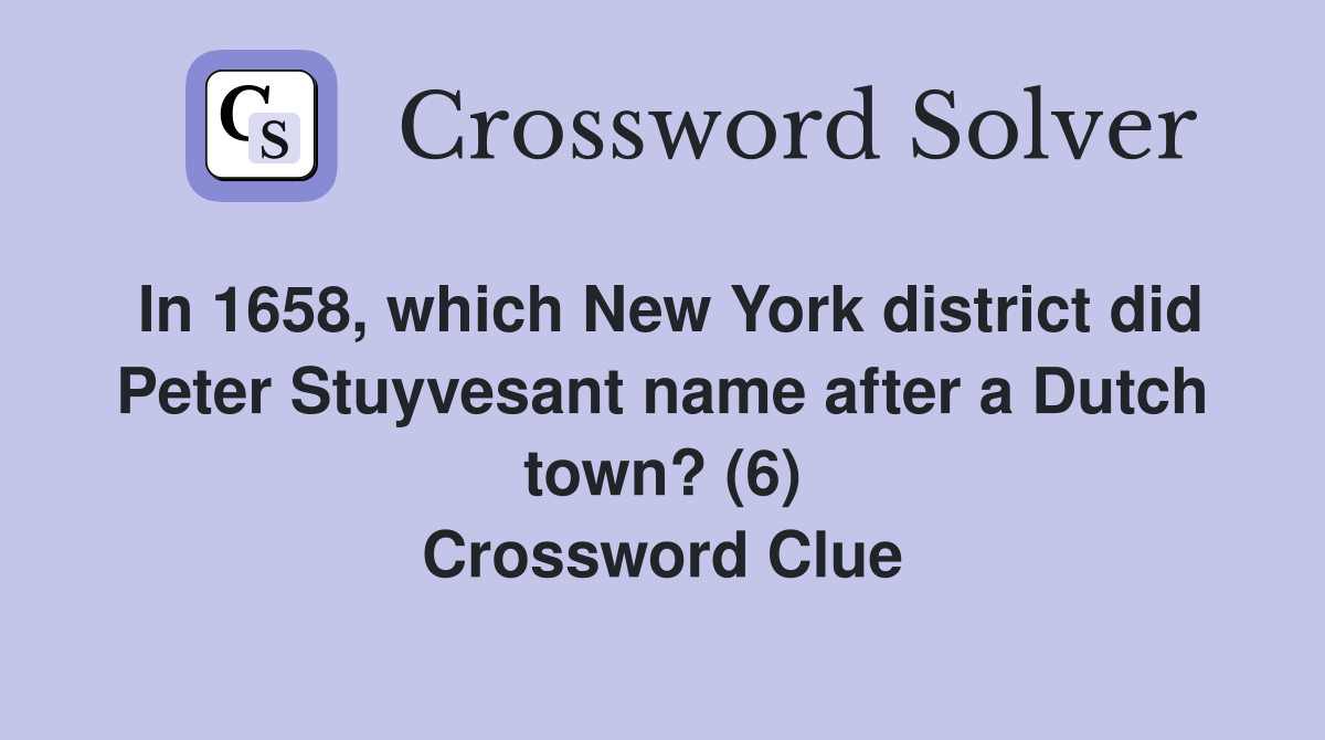 In 1658, which New York district did Peter Stuyvesant name after a
